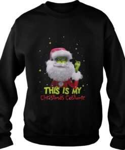 Grinch Santa this is my christmas costume Sweatshirt