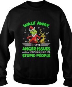 Grinch and Max walk away I have anger issues Sweatshirt