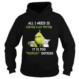 Grinch and Pitbull all I need is coffee and my pittie Christmas Hoodie