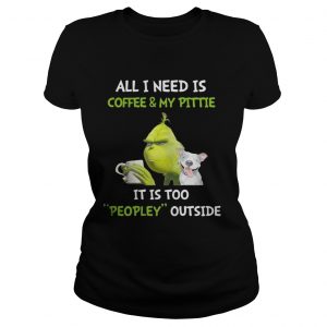 Grinch and Pitbull all I need is coffee and my pittie Christmas Ladies Tee