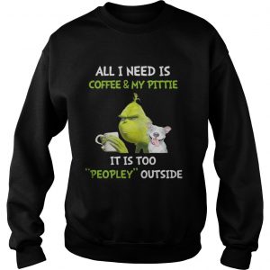 Grinch and Pitbull all I need is coffee and my pittie Christmas Sweatshirt