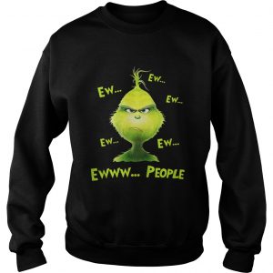 Grinch ew people Christmas Sweatshirt