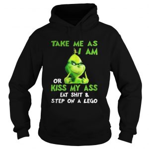 Grinch take me as I am or kiss my ass Christmas Hoodie