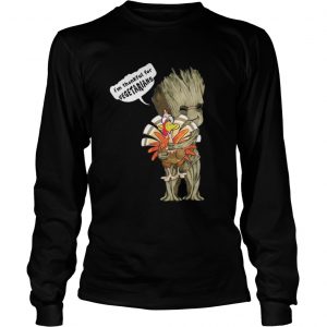 Groot Hug Turkey I’m Thankful For Vegetarians Longsleeve Tee