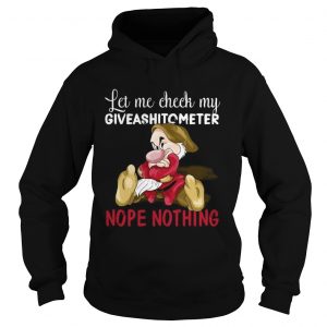 Grumpy let me check my giveashitometer nope nothing Hoodie