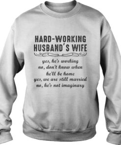 Hard-working Husband’s Wife Sweatshirt