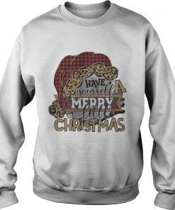 Have yourself a merry little christmas Sweatshirt