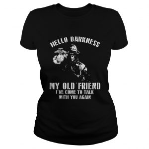 Hello Darkness My Old Friend I Have Come to Talk with You Again Ladies Tee