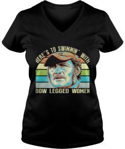Here’s to swimmin’ with bow legged women VNecck