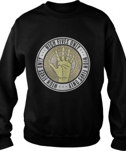 High fives only Sweatshirt