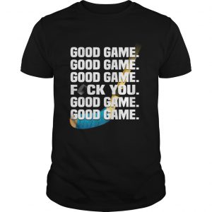 Hockey good game fuck you Guys