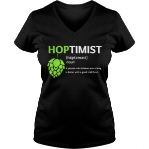 Hoptimist A Person Who Believes Everything Vneck