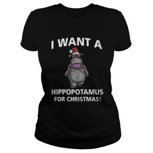 I Want A Hippopotamus For Christmas Ladies Tee