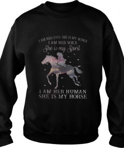 I am her human she is my horse Sweatshirt