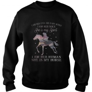 I am her human she is my horse Sweatshirt