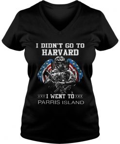 I didn’t go to Harvard i went to Parris Island Vneck