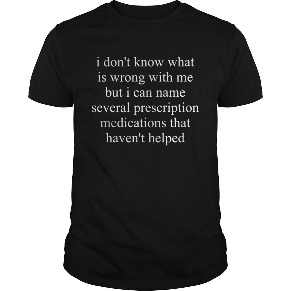 I don’t know what is wrong with me but I can name several shirt