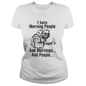 I hate morning people and mornings and people Death skull Ladies Tee
