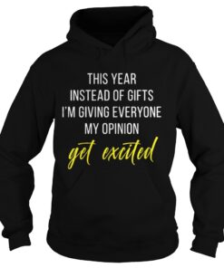 Instead of Gifts I’m Giving Everyone My Opinion Tall Hoodie