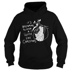 It’s beginning to look a Sloth like Christmas Hoodie