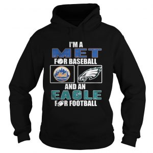  I’m a Met for basketball and an Eagle for football Hoodie