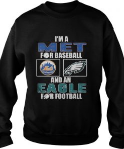  I’m a Met for basketball and an Eagle for football Sweatshirt
