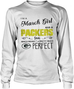 I’m a march girl and a Packers fan which means I’m pretty much perfect longsleeve Tee
