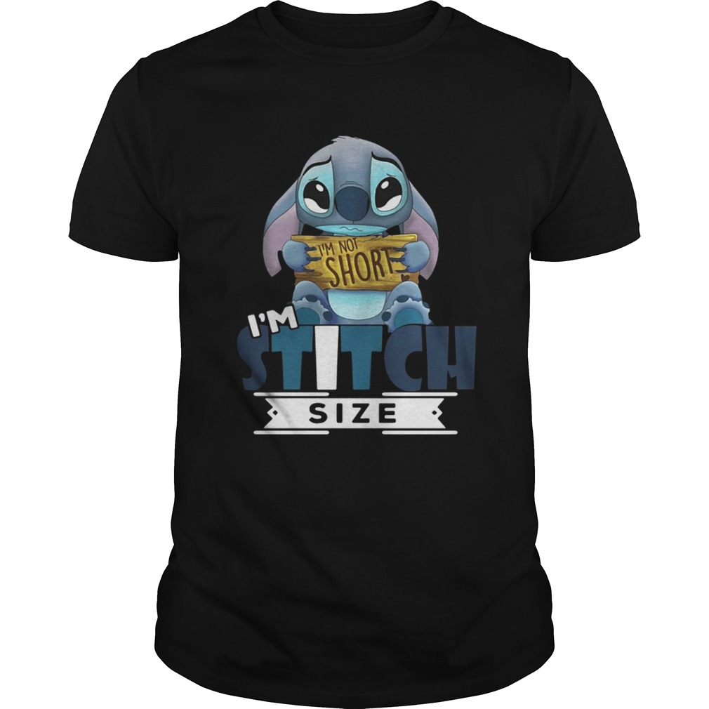 I’m not short I’m Stitch size shirt