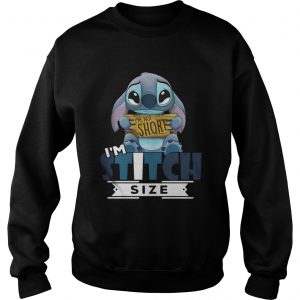 I’m not short I’m Stitch size Sweatshirt