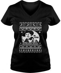 I’m your Huckleberry Tombstone Doc holliday ugly Christmas Vneck - Copy