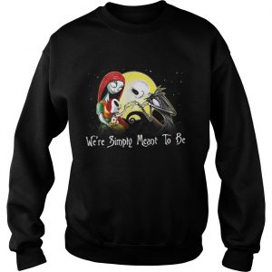 Jack Skellington and Sally Simply we’re simply meant to be Sweatshirt
