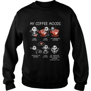 Jack Skellington my coffee moods Sweatshirt