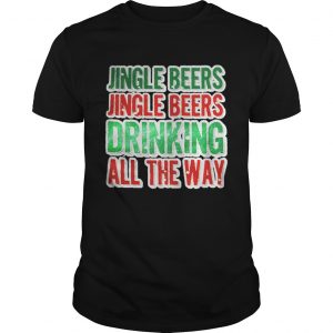 Jingle beers jingle beers drinking all the way Christmas Guys