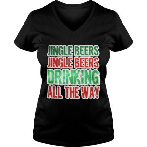 Jingle beers jingle beers drinking all the way Christmas Vneck