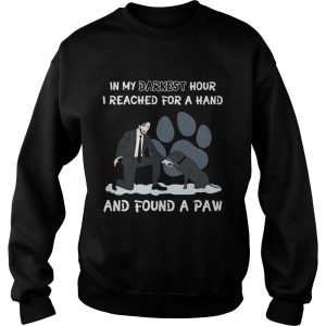 John Wick in my darkest hour I reached for a hand Sweatshirt