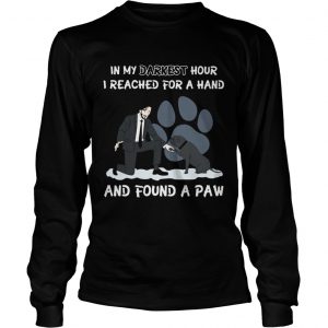 John Wick in my darkest hour I reached for a hand longsleeve Tee