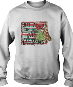 Just A Girl Who Loves Christmas Sweatshirt