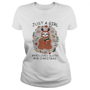Just a girl who loves a Sloth and christmas Ladies Tee