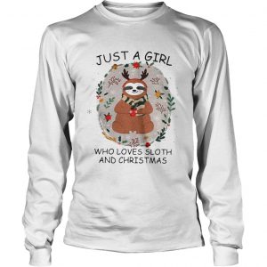 Just a girl who loves a Sloth and christmas Longsleeve Tee