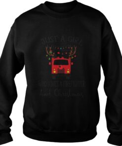 Just a girl who loves a firefighter and Christmas Sweatshirt