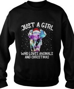 Just a girl who loves elephants and Christmas Sweatshirt