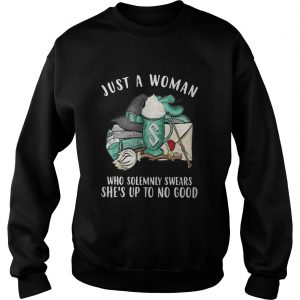 Just a woman slytherin house who solemnly swears she’s up to no good Sweatshirt