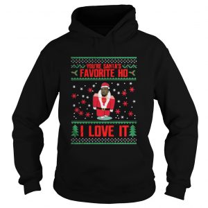 Kanye west You are Santa’s favorite Ho I love it sweat Hoodie
