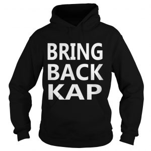 Kenny Stills Colin Kaepernick Bring Back Kap Hoodie