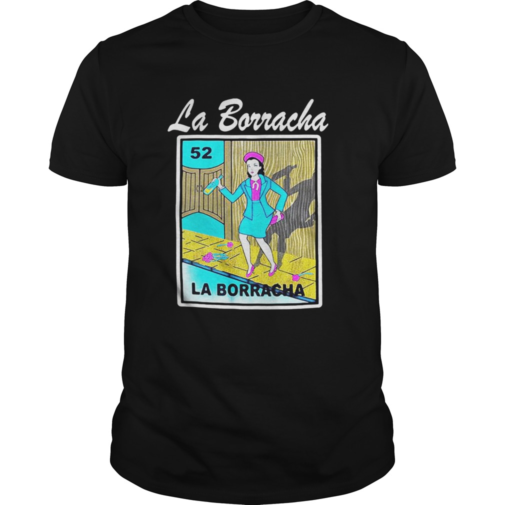 La borracha shirt
