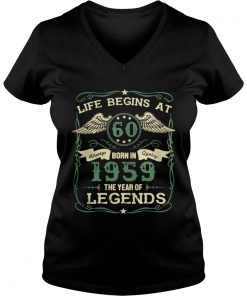 Life begins at 60 Vintage born in Quality 1959 the year of Legends Vneck