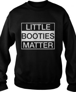 Little Booties Matter Sweatshirt
