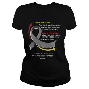 Low Blood Sugar – Feel Like I’m Getting Numb Ladies Tee