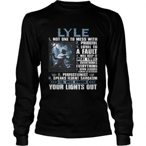 Lyle Not One To Mess With Werewolf Version Longsleeve Tee