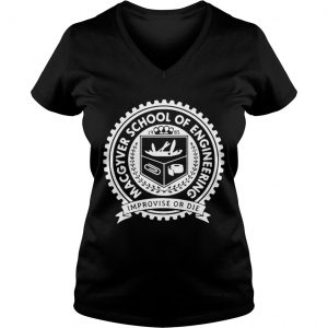 Macgyver school of engineering improvise or die Vneck